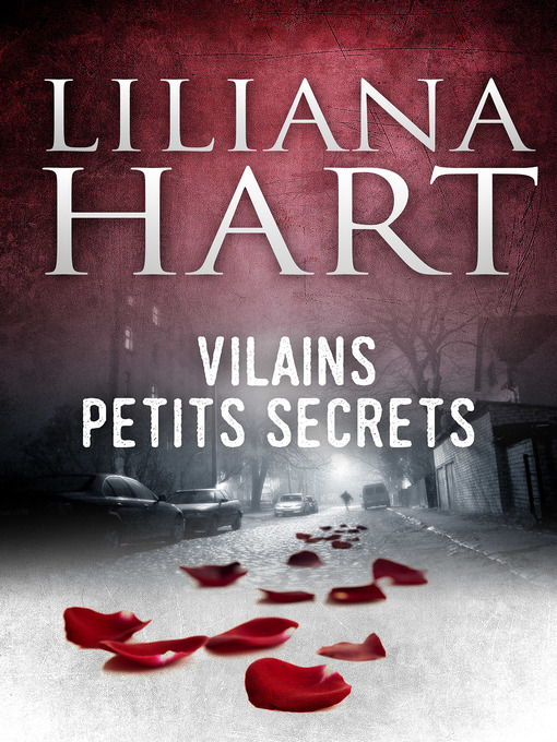 Title details for Vilains  Petits Secrets by Liliana Hart - Available